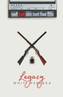Legacy di Whiti Hereaka edito da HUIA PUB