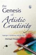 Genesis of Artistic Creativity the di Michael Fitzgerald edito da Jessica Kingsley Publishers, Ltd