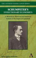 Schumpeter's Evolutionary Economics di Esben Sloth Andersen edito da Anthem Press