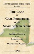 The Code of Civil Procedure of the State of New-York di David Dudley Field edito da The Lawbook Exchange, Ltd.