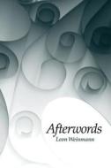 Afterwords di Leon Weinmann edito da Futurecycle Press