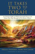It Takes Two to Torah: A Modern, Lively Discussion about the Five Books of Moses di Abigail Pogrebin, Dov Linzer edito da Mandel Vilar Press