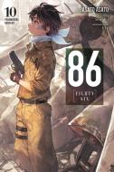 86--EIGHTY-SIX, Vol. 10 (light Novel) di Asato Asato edito da Little, Brown & Company