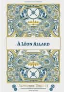 À Léon Allard di Alphonse Daudet edito da Books on Demand