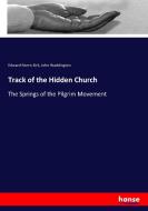 Track of the Hidden Church di Edward Norris Kirk, John Waddington edito da hansebooks