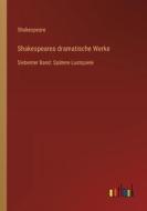 Shakespeares dramatische Werke di Shakespeare edito da Outlook Verlag