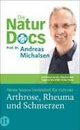 Die Natur-Docs - Meine besten Heilmittel für Gelenke. Arthrose, Rheuma und Schmerzen di Andreas Michalsen edito da Insel Verlag GmbH