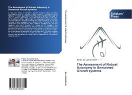 The Assessment of Robust Autonomy in Unmanned Aircraft systems di Pierre de Lamberterie edito da SPS