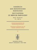 Röntgendiagnostik des Zentralnervensystems / Roentgen Diagnosis of the Central Nervous System di E. Betz, P. Huber, H. H. Jacobsen, M. Nadjmi, M. Ratzka, K. J. Zülch edito da Springer Berlin Heidelberg
