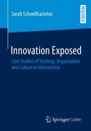 Innovation Exposed di Sarah Schoellhammer edito da Springer Fachmedien Wiesbaden