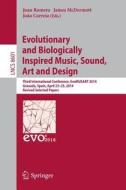 Evolutionary and Biologically Inspired Music, Sound, Art and Design edito da Springer-Verlag GmbH