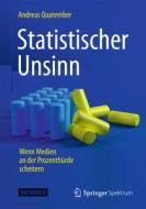 Statistischer Unsinn di Andreas Quatember edito da Springer-Verlag GmbH