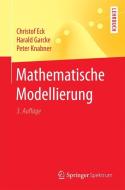 Mathematische Modellierung di Christof Eck, Harald Garcke, Peter Knabner edito da Springer-Verlag GmbH