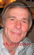 Ich, der Zocker di Dieter-Jürgen Klimek edito da Books on Demand