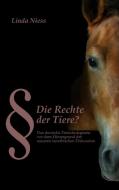 Die Rechte der Tiere? di Linda Niess edito da Books on Demand