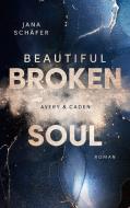 Beautiful Broken Soul di Jana Schäfer edito da Books on Demand