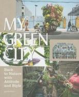 My Green City edito da Die Gestalten Verlag