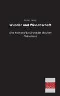 Wunder und Wissenschaft di Richard Hennig edito da Bremen University Press