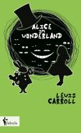 Alice im Wunderland di Lewis Carroll edito da fabula Verlag
