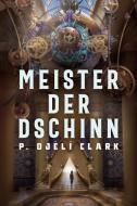 Meister der Dschinn di Clark P. Djèlí edito da Cross Cult