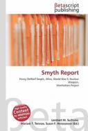 Smyth Report di Lambert M. Surhone, Miriam T. Timpledon, Susan F. Marseken edito da Betascript Publishing