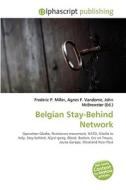 Belgian Stay-behind Network di Frederic P Miller, Agnes F Vandome, John McBrewster edito da Alphascript Publishing
