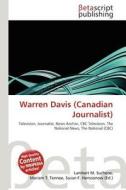 Warren Davis (Canadian Journalist) edito da Betascript Publishing