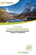 Acacia Aulacocarpa edito da Loc Publishing