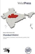Chandauli District edito da Volutpress
