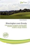Shavington Cum Gresty edito da Culp Press