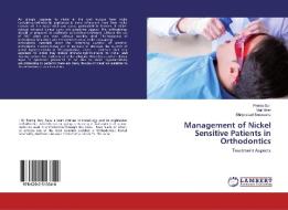 Management of Nickel Sensitive Patients in Orthodontics di Prerna Suri, Vinit Aher, Shivprasad Sonawane edito da LAP Lambert Academic Publishing