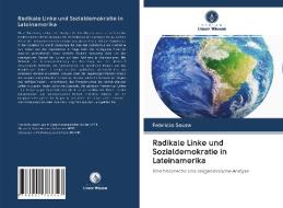 Radikale Linke und Sozialdemokratie in Lateinamerika di Fabrício Souza edito da Verlag Unser Wissen