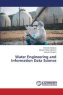 Water Engineering and Information Data Science di Shahide Dehghan, Maryam Marani-Barzani, Hossein Gholami edito da LAP LAMBERT Academic Publishing