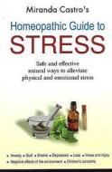 Homeopathic Guide to Stress di Miranda Castro edito da B Jain Publishers Pvt Ltd