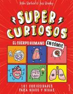 El Cuerpo Humano En Cómic: 101 Curiosidades Para Niños Y Niñas di Mike Barfield edito da MONTENA