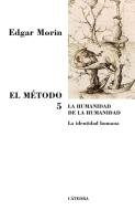 La humanidad de la humanidad di Edgar Morin edito da Ediciones Cátedra