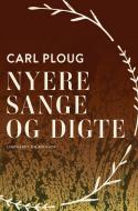 Nyere sange og digte di Carl Ploug edito da Lindhardt og Ringhof