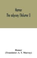 Homer; The odyssey (Volume I) di Homer edito da Alpha Editions