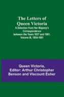 The Letters of Queen Victoria di Queen Victoria edito da Alpha Editions