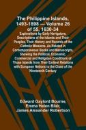 The Philippine Islands, 1493-1898 - Volume 26 of 55 1630-34 Explorations by Early Navigators, Descriptions of the Islands and Their Peoples, Their His di Edward Gaylord Bourne, Emma Helen Blair edito da Alpha Editions