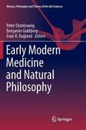 Early Modern Medicine and Natural Philosophy edito da Springer Netherlands
