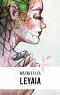 Leyaia di Marja Lakka edito da Books on Demand