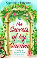 The Secrets of Ivy Garden di Catherine Ferguson edito da HarperCollins Publishers