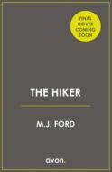 The Hiker di M.J. Ford edito da HarperCollins Publishers