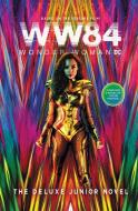 Wonder Woman 1984: The Deluxe Junior Novel di Calliope Glass edito da HARPERCOLLINS