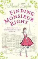 Finding Monsieur Right di Muriel Zagha edito da Ebury Publishing