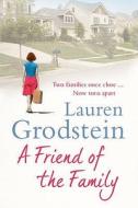 A Friend Of The Family di Lauren Grodstein edito da Cornerstone