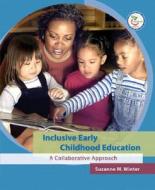 Inclusive Early Childhood Education di Suzanne M. Winter edito da Pearson Education (us)
