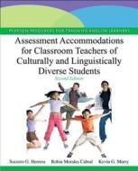 Assessment Accommodations for Classroom Teachers of Culturally and Linguistically Diverse Students di Socorro G. Herrera, Kevin G. Murry, Robin Morales Cabral edito da Pearson Education (US)
