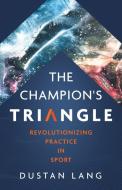The Champion's Triangle di Dustan Lang edito da Tellwell Talent